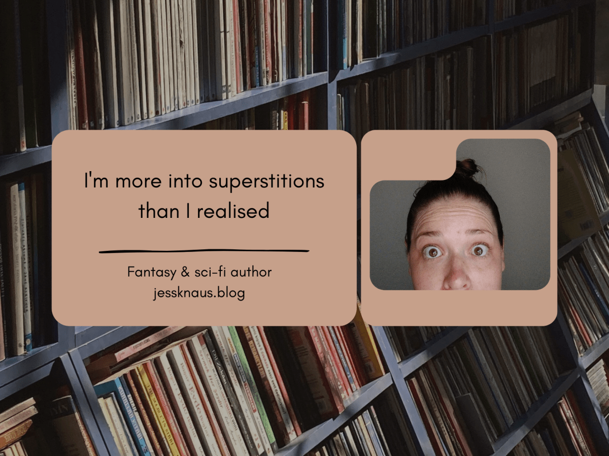 I’m more into superstitions than I&nbsp;realised